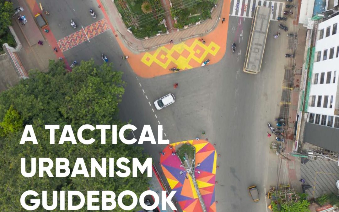 A Tactical Urbanism Guidebook