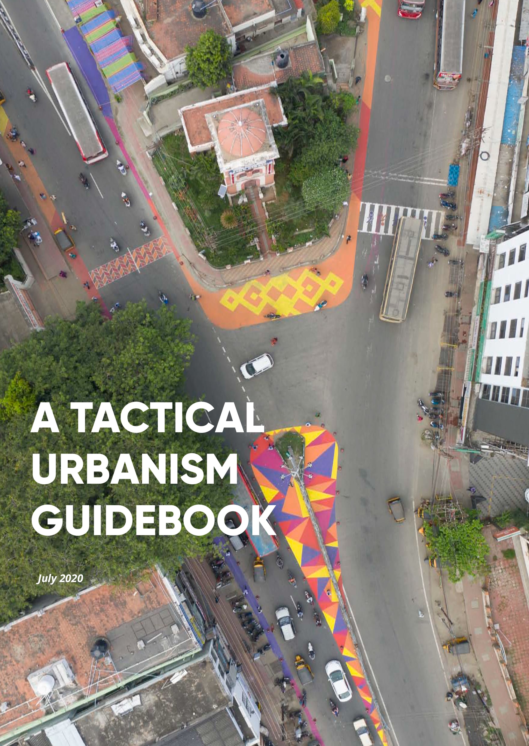 A Tactical Urbanism Guidebook