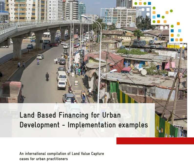 Land Based Financing for Urban  Development – Implementation examples